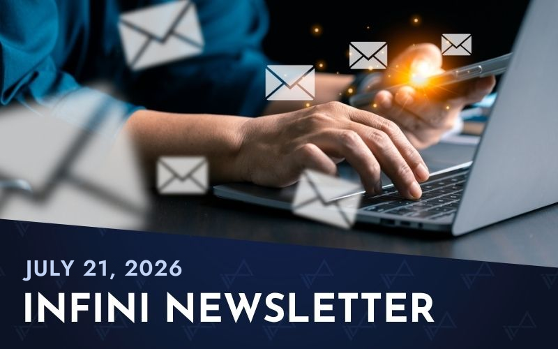INFINI Newsletter | July 21, 2026